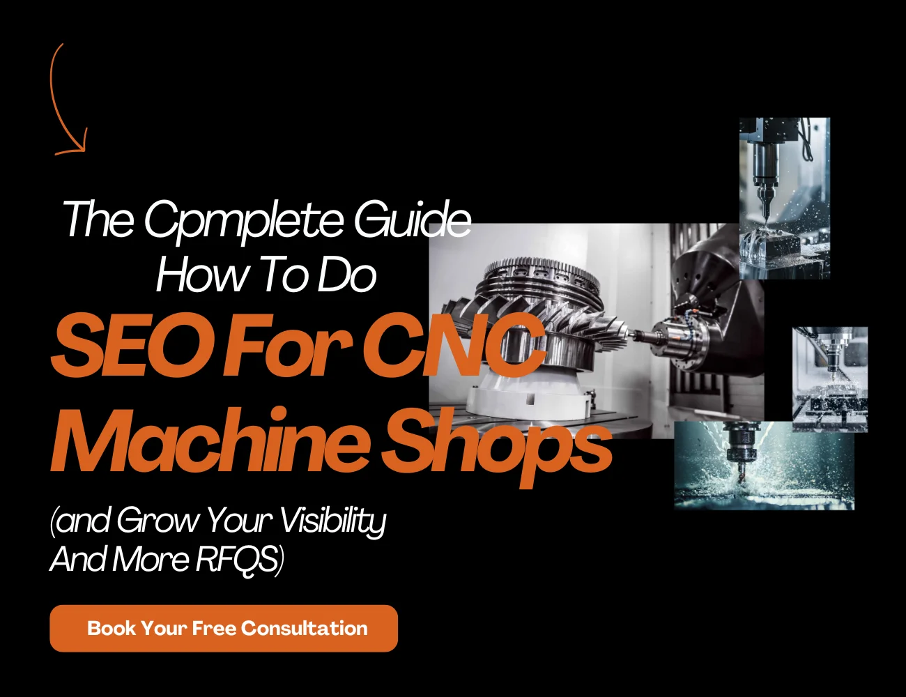 Complete guide seo for cnc machine shops